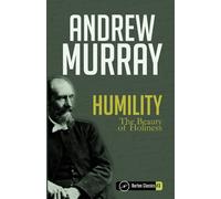 Humility: The Beauty of Holiness - Burten Classics #3