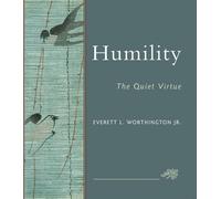 Humility: The Quiet Virtue