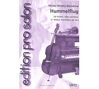 Hummelflug/Flight of the bumble-bee/Le vol du bourdon. For salon ensemble (piano score and voices) (edition pro salon)