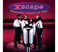 XSCAPE – Hummin Comin at Cha – CD – US Import