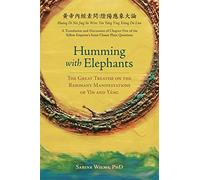 Humming with Elephants: A Translation and Discussion of the "Great Treatise on the Resonant Manifestations of Yīn and Yng"