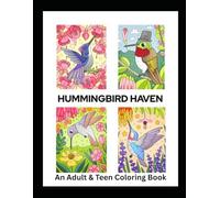 Hummingbird Haven: An Adult/Teen Coloring Book