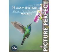 Hummingbird: Picture Perfect Photo Book