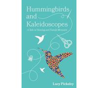 Hummingbirds and Kaleidoscopes