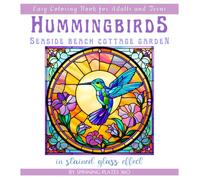 HUMMINGBIRDS SEASIDE BEACH COTTAGE GARDEN * EASY COLORING BOOK for Adults and Teens: ֍8.5x8.5 SQUARE - MEDIUM PAPER֎ Nature Floral Botanical Wildlife Animal Coastal Bird Watching Art Lover GIFT
