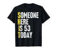 Humor 53 Years Old Hilarious Gag Funny 53rd Birthday T-Shirt