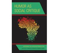 Humor as Social Critique : Widening the African Perspective