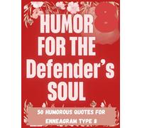 Humor for the Defender's Soul: A Bold and Funny Enneagram 8 Coloring Book for Strong, Fearless, and Fiercely Honest Souls (Enneagram-Inspired Coloring Book Series)