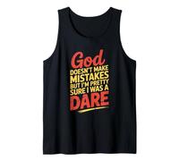 Humor God Doesn't Make Mistakes Dare Tank Top