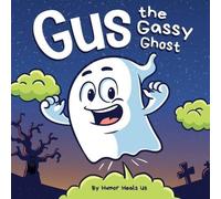 Humor Heals Us Gus the Gassy Ghost Hardback Book Humor Heals Us Multicolor