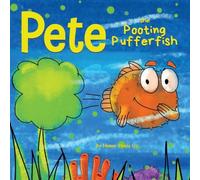Humor Heals Us Pete the Pooting Pufferfish: A Funny Story About a Fish Who Toots Humor Heals Us Multicolor