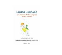 HUMOR HÚNGARO: Los mejores chistes húngaros De 6 a 120 años