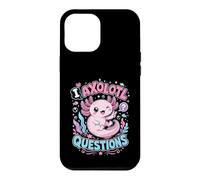 Humor I Axolotl Questions Cute Axolotl Lover Funny Case for iPhone 12 Pro Max
