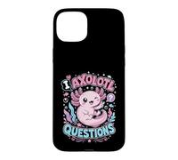 Humor I Axolotl Questions Cute Axolotl Lover Funny Case for iPhone 15 Plus
