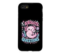 Humor I Axolotl Questions Cute Axolotl Lover Funny Case for iPhone SE (2020) / 7/8