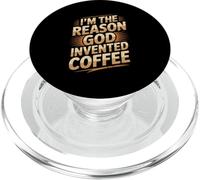 Humor I'm The Reason God Invented Coffee PopSockets PopGrip for MagSafe