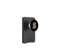 Humor I'm The Reason God Invented Coffee PopSockets PopWallet for MagSafe