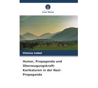 Humor, Propaganda und Überzeugungskraft: Karikaturen in der Nazi-Propaganda