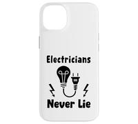 Humor Quote Electrician Job Electricians Never Lie Funny Case for iPhone 14 Plus