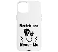 Humor Quote Electrician Job Electricians Never Lie Funny Case for iPhone 15 Plus