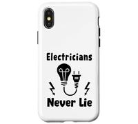 Humor Quote Electrician Job Electricians Never Lie Funny Case for iPhone X/XS