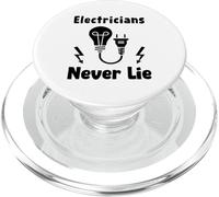 Humor Quote Electrician Job Electricians Never Lie Funny PopSockets PopGrip for MagSafe
