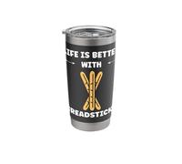 Humor Small Bread Breadstick Life is Better with Breadsticks Stainless Steel Insulated Tumbler