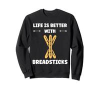 Humor small bread Breadstick life is better with Breadsticks Sweatshirt