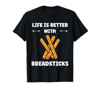 Humor Small Bread Breadstick Life is Better with Breadsticks T-Shirt