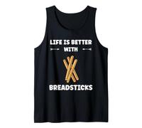 Humor Small Bread Breadstick Life is Better with Breadsticks Tank Top