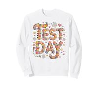 Humor TEST DAY Everything Is Fine STEM History Vibes Sweatshirt