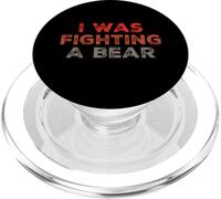 Humor Text Funny Hilarious Messages I Was Fighting A Bear PopSockets PopGrip for MagSafe