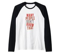 Humor Text Funny People Funny Many People Don’t Know that Raglan Baseball Tee
