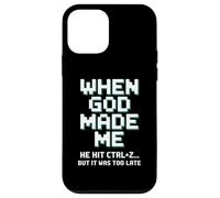 Humor When God Made Me He Hit Ctrl Z Case for iPhone 12 mini