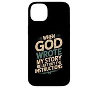 Humor When God Wrote My Story He Left Out Case for iPhone 14 Plus
