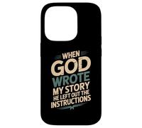 Humor When God Wrote My Story He Left Out Case for iPhone 14 Pro