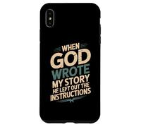 Humor When God Wrote My Story He Left Out Case for iPhone XS Max