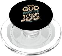 Humor When God Wrote My Story He Left Out PopSockets PopGrip for MagSafe