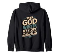 Humor When God Wrote My Story He Left Out Zip Hoodie