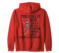 Humor You Call It OCD I Call It Put The Fucking Thing Back Zip Hoodie