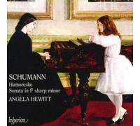 Angela Hewitt - Schumann: Humoreske & Sonata Op 11