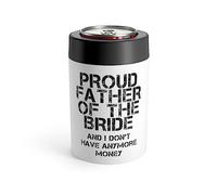 Humorous Bridal Fathers Distressed Sarcasm Statements Novelty Awkward Wedding Dads Sarcastic Mockery Pun Can Holder 12oz