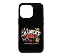 Humorous Deadbeat Dad Funny Novelty Case for iPhone 13 Pro