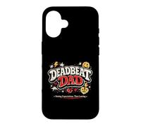 Humorous Deadbeat Dad Funny Novelty Case for iPhone 16