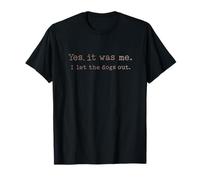 Humorous Dog theme t-shirt I let the dogs out for men, women T-Shirt