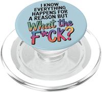 Humorous Everything Happens For A Reason Saying Graphic WTF PopSockets PopGrip for MagSafe