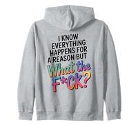 Humorous Everything Happens For A Reason Saying Graphic WTF Zip Hoodie