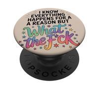 Humorous Everything Happens For A Reason Saying WTF Graphic PopSockets Adhesive PopGrip