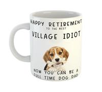 Humorous Job Title Mug Happy Retirement to The Best Village Idiot Now You Can Be A Full Time Dog Dad, 11oz Ceramic