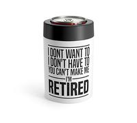 Humorous Retirees Concerns Sarcastic Statements Mockeries Hilarious Retired Grandfathers Veteran Sarcasm Pun Can Holder 12oz